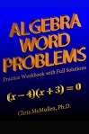 Algebra Word Problems Practice Workbook by Chris McMullen